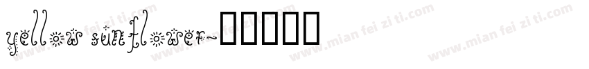 Yellow Sunflower字体转换